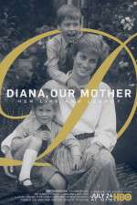 Watch Diana, Our Mother: Her Life and Legacy Solarmovie