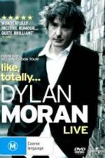 Watch Dylan Moran Like Totally Solarmovie