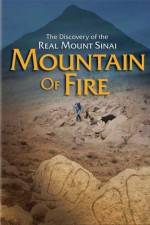 Watch Mountain of Fire The Search for the True Mount Sinai Solarmovie