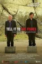 Watch Tell It to the Fishes Solarmovie
