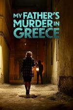 Watch My Father's Murder in Greece Solarmovie