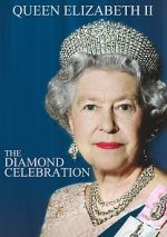Watch Queen Elizabeth II - The Diamond Celebration Solarmovie