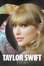 Watch The Complete Taylor Swift Story Movie25