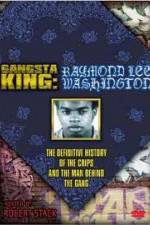 Watch Gangsta King: Raymond Lee Washington Solarmovie