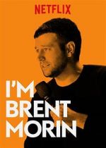Watch Brent Morin: I\'m Brent Morin Solarmovie