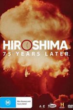 Watch Hiroshima and Nagasaki: 75 Years Later Solarmovie