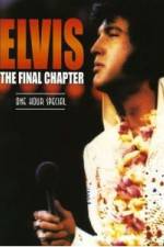 Watch Elvis The Final Chapter Solarmovie