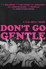 Watch Don\'t Go Gentle: A Film About IDLES Solarmovie