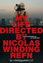 Watch My Life Directed By Nicolas Winding Refn Solarmovie
