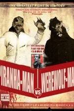Watch Piranha-Man vs. Werewolf Man: Howl of the Piranha Solarmovie
