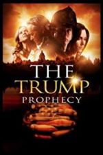 Watch The Trump Prophecy Solarmovie