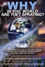 Watch WHY in the World Are They Spraying Solarmovie