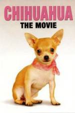 Watch Chihuahua The Movie Solarmovie