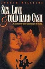 Watch Sex, Love and Cold Hard Cash Solarmovie