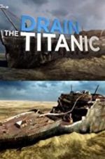 Watch Drain the Titanic Solarmovie
