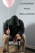 Watch One Hundred Pink Balloons Solarmovie