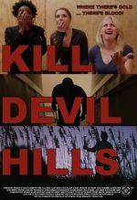 Watch Kill Devil Hills Online Solarmovie