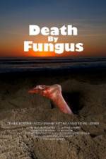 Watch Death by Fungus Solarmovie