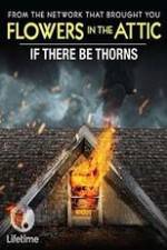 Watch If There Be Thorns Solarmovie