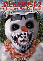 Watch Jack Frost 2: Revenge of the Mutant Killer Snowman Solarmovie