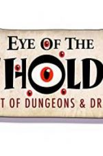 Watch Eye of the Beholder: The Art of Dungeons & Dragons Solarmovie