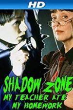 Watch Shadow Zone: My Teacher Ate My Homework Solarmovie