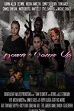 Watch Down to Come Up Solarmovie