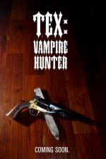 Watch Tex Vampire Hunter Solarmovie