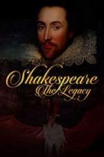 Watch Shakespeare: The Legacy Solarmovie