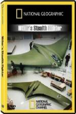 Watch National Geographic Hitlers Stealth Fighter Solarmovie