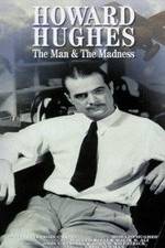 Watch Howard Hughes: The Man and the Madness Solarmovie