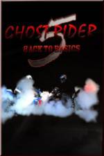 Watch Ghostrider 5: Back To Basics Solarmovie