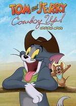 Watch Tom and Jerry: Cowboy Up! Solarmovie