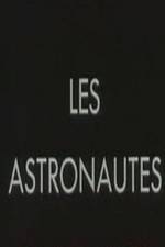 Watch Les astronautes Solarmovie