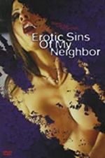 Watch Erotic Sins of My Neighbor Solarmovie