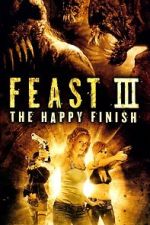 Watch Feast III: The Happy Finish Solarmovie