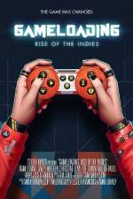 Watch Gameloading: Rise of the Indies Solarmovie