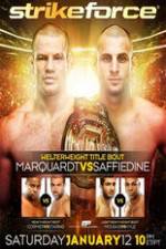 Watch Strikeforce: Marquardt vs. Saffiedine The Final Strikeforce Event Solarmovie