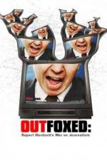 Watch Outfoxed Rupert Murdoch's War on Journalism Solarmovie