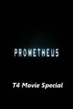 Watch Prometheus T4 Movie Special Solarmovie