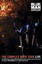 Watch Blue Man Group: The Complex Rock Tour Live Solarmovie