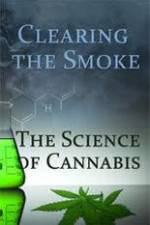 Watch Clearing the Smoke: The Science of Cannabis Solarmovie