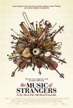 Watch The Music of Strangers: Yo-Yo Ma and the Silk Road Ensemble Solarmovie