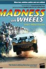 Watch Madness on Wheels: Rallying\'s Craziest Years Solarmovie