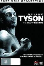 Watch Tyson: Raw and Uncut - The Rise of Iron Mike Solarmovie