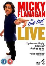 Watch Micky Flanagan: Live - The Out Out Tour Solarmovie