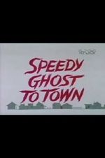 Watch Speedy Ghost to Town (Short 1967) Solarmovie