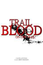 Watch Trail of Blood On the Trail Solarmovie