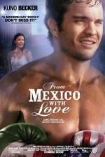 Watch From Mexico with Love Solarmovie