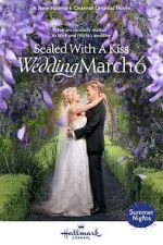 Watch Sealed with a Kiss: Wedding March 6 Solarmovie